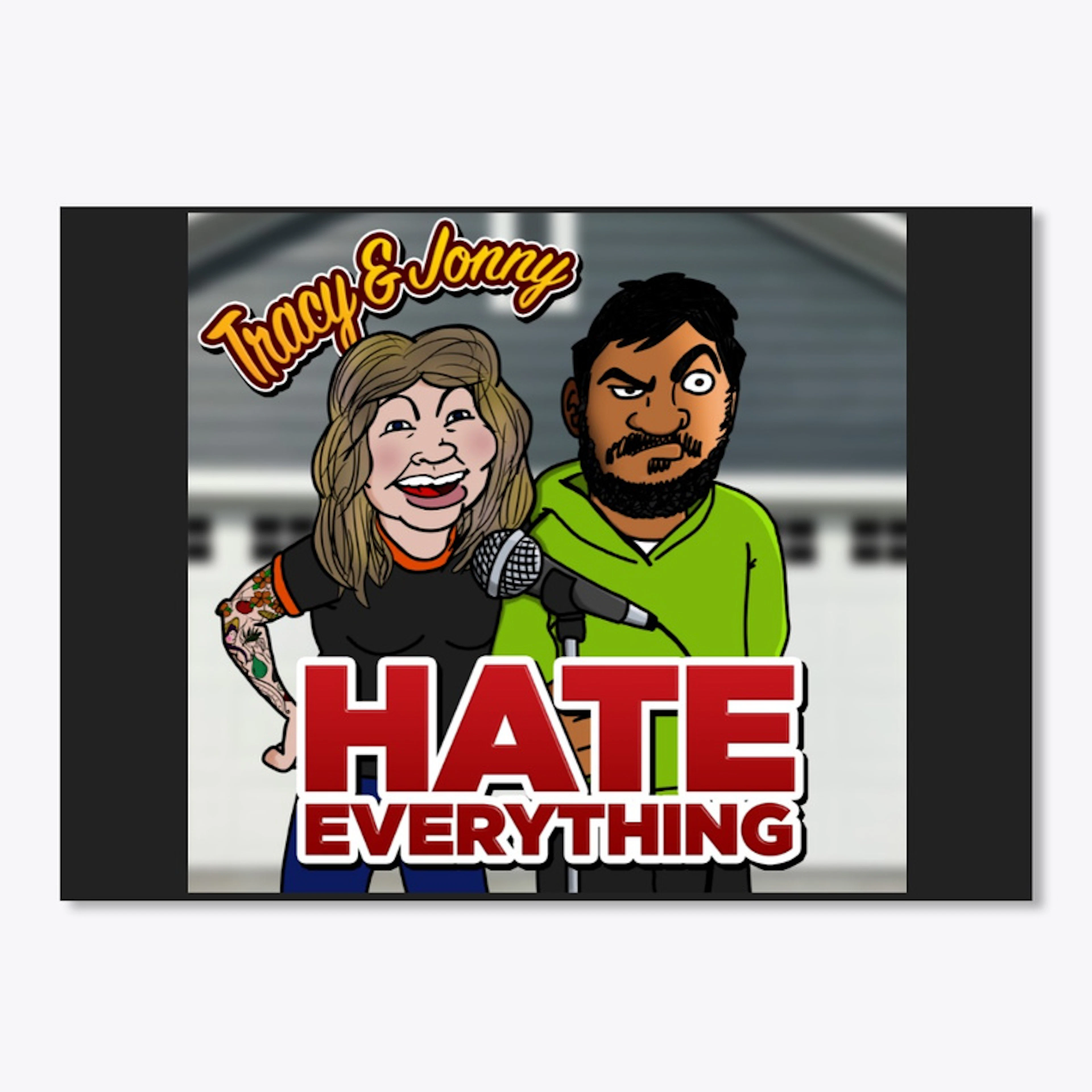 Hate Everything - Sticker